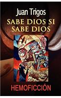 Sabe Dios si sabe Dios