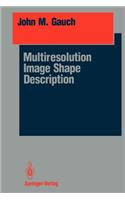 Multiresolution Image Shape Description