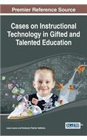 Cases on Instructional Technology in Gifted and Talented Education