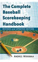 The Complete Baseball Scorekeeping Handbook, Revised and Updated Edition: (English)