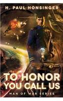 To Honor You Call Us