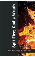 Spit Fire; God's Wrath: 2nd Edition