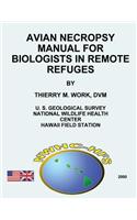 Avian Necropsy Manual for Biologists in Remote Refuges: (English)