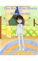Boy Who Wants To Stay Awake