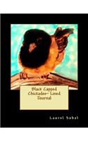 Black Capped Chickadee Lined Journal: (Fine Art Rainbow Journals Soli Deo Gloria)