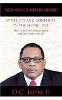Wounds Caused by Gossip Attitudes and Conflicts in the Workplace