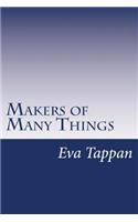 Makers of Many Things