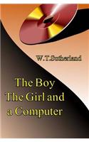 The Boy the Girl and a Computer