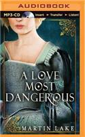A Love Most Dangerous