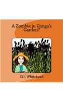 Zombie in Ganga's Garden?