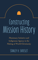 Constructing Mission History