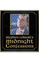Stephen Colberts Midnight Confessions
