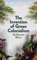 Invention of Green Colonialism