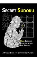 Secret Sudoku: 300 Hard Sudokus - 1 Solution with 0 Real Letters: A Puzzle Book for Experienced Players