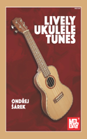 Lively Ukulele Tunes