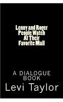 Lenny and Roger People Watch at Their Favorite Mall