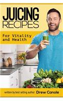 Juicing Recipes for Vitality and Health