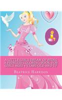 A Little Girl's Dream of Being a Princess Coloring Book