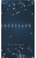 Incessant