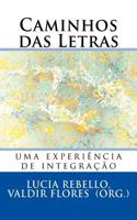 Caminhos Das Letras: Uma Experiencia de Integracao