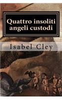 Quattro insoliti angeli custodi