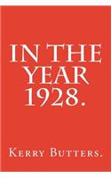 In the Year 1928.