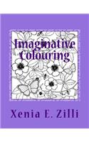 Imaginative Colouring: Colouring Book 1(1 Imaginative Colouring)