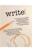 WRITE! Find the Truth in Your Fiction