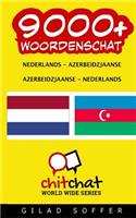 9000+ Nederlands - Azerbeidzjaanse Azerbeidzjaanse - Nederlands woordenschat