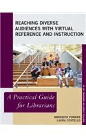 Reaching Diverse Audiences with Virtual Reference and Instruction