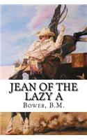 Jean of the Lazy A: (English)