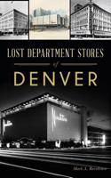 Lost Department Stores of Denver