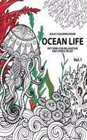 Ocean Life: Ocean Coloring Books for Adults A Blue Dream Adult Coloring Book Designs (Sharks, Penguins, Crabs, Whales, Dolphins and much more) Adult Coloring Bo