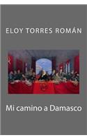 Mi Camino a Damasco: (Spanish)