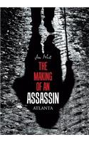 Making of an Assassin Atlanta