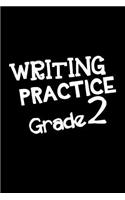 Writing Practice Grade 2: Blank Journal Notebook To Write In