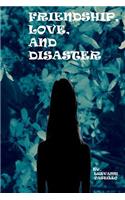 Frienship, Love, And Disaster