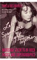 Let's Spend the Night Together