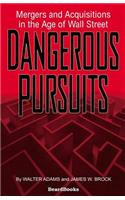 Dangerous Pursuits