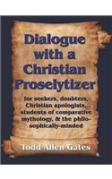Dialogue with a Christian Proselytizer