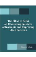 The Effect of Reiki on Decreasing Episodes of Insomnia and Improving Sleep Patterns