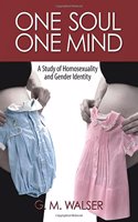 One Soul/One Mind: A Study of Homosexuality and Gender Identity