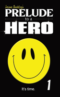 Prelude to a Hero