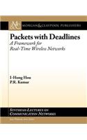 Packets with Deadlines