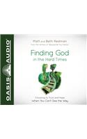 Finding God in the Hard Times (Library Edition)