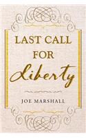 Last Call For Liberty