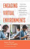 Engaging Virtual Environments