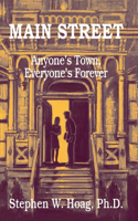 Main Street: Anyone's Town, Everyone's Forever