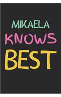 Mikaela Knows Best: Lined Journal, 120 Pages, 6 x 9, Mikaela Personalized Name Notebook Gift Idea, Black Matte Finish (Mikaela Knows Best Journal)