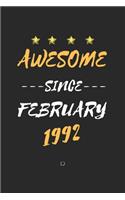 AWESOME Since FEBRUARY 1992 Notebook birthday Gift: Lined notebook / Journal Gift, 120 Page, 6X9 Soft Cover, Matte Finish